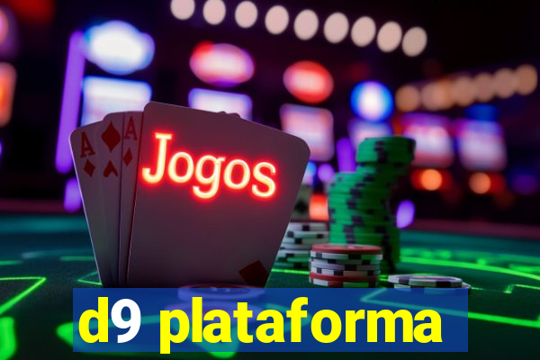 d9 plataforma